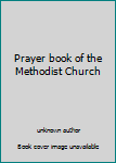 Prayer book of the Methodist Church