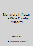 Hardcover Nightmare in Napa: The Wine Country Murders Book