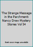 Hardcover The Strange Message in the Parchment: Nancy Drew Mystery Stories Vol 54 Book