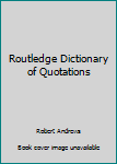 Hardcover Routledge Dictionary of Quotations Book