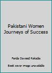Paperback Pakistani Women Journeys of Success Book