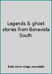 Paperback Legends & ghost stories from Bonavista South Book