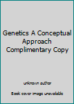 Unknown Binding Genetics A Conceptual Approach Complimentary Copy Book