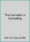 Paperback The Counselor in Counseling Book