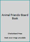 Hardcover Animal Friends-Board Book