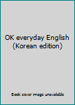 Paperback OK everyday English (Korean edition) Book