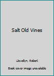 Hardcover Salt Old Vines Book