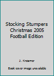 Paperback Stocking Stumpers Christmas 2005 Football Edition Book