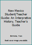 CD-ROM New Mexico Student/Teacher Guide: An Interpretive History, Teacher's Guide Book