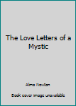 Unknown Binding The Love Letters of a Mystic Book