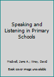 Paperback Speaking and Listening in Primary Schools Book