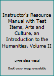 Paperback Instructor's Resource Manual with Test Items, Arts and Culture, an Introduction to the Humanities, Volume II Book