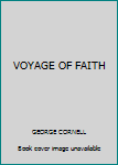 Hardcover VOYAGE OF FAITH Book