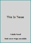 This is Texas