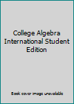 Paperback College Algebra International Student Edition Book