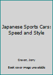 Hardcover Japanese Sports Cars: Speed and Style Book