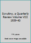 Hardcover Scrutiny, a Quarterly Review Volume VIII 1939-40 Book