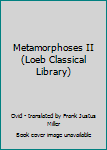 Hardcover Metamorphoses II (Loeb Classical Library) Book