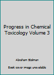 Hardcover Progress in Chemical Toxicology Volume 3 Book