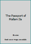 Paperback The Passport of Mallam Ila Book