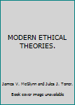 Unknown Binding MODERN ETHICAL THEORIES. Book