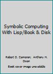 Hardcover Symbolic Computing With Lisp/Book & Disk Book