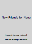 Hardcover New Friends for Nena Book