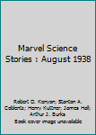 Paperback Marvel Science Stories : August 1938 Book