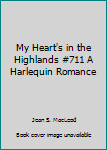 Paperback My Heart's in the Highlands #711 A Harlequin Romance Book