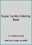 Paperback Super Jumbo Coloring Book