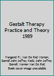 Paperback Gestalt Therapy Practice and Theory 1989 Book