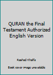 Paperback QURAN the Final Testament Authorized English Version Book