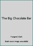 Paperback The Big Chocolate Bar Book