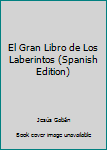 Paperback El Gran Libro de Los Laberintos (Spanish Edition) [Spanish] Book