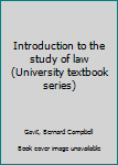 Unknown Binding Introduction to the study of law (University textbook series) Book