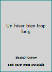 Mass Market Paperback Un hiver bien trop long Book