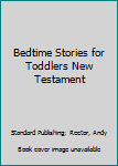 Hardcover Bedtime Stories for Toddlers New Testament Book
