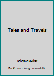 Unknown Binding Tales and Travels Book