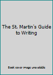 The St. Martin's Guide to Writing - Instructor's Resource Manual (Seventh Edition) (Spiral-bound)
