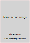 Paperback Maori action songs Book