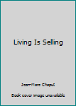 Paperback Living Is Selling Book