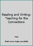 Paperback Reading and Writing: Teaching for the Connections Book