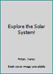 Hardcover Explore the Solar System! Book