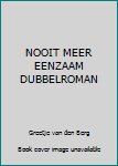 Hardcover NOOIT MEER EENZAAM DUBBELROMAN Book
