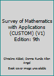 Paperback Survey of Mathematics with Applications (CUSTOM) (V1) Edition: 9th Book