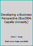 Paperback Developing a Business Perspective (Bus3004, Capella Univesity) Book