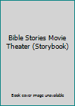 Bible Stories Storybook and Movie Projector (Movie Theater Storybooks) by Trace Moroney