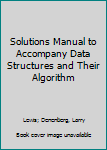 Paperback Solutions Manual to Accompany Data Structures and Their Algorithm Book