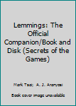 Paperback Lemmings: The Official Companion/Book and Disk (Secrets of the Games) Book
