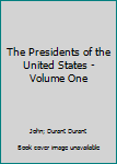 Hardcover The Presidents of the United States - Volume One Book